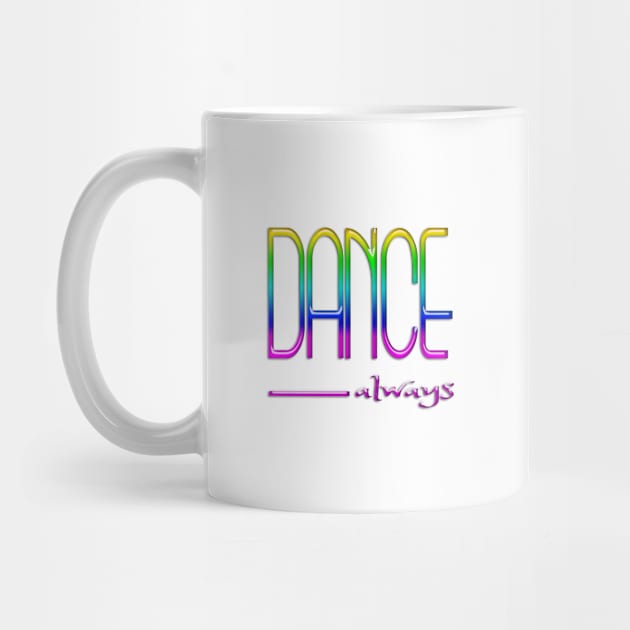 Dance always (colorful) by Sinmara